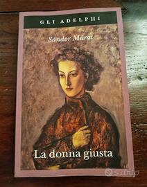 Libro Sandor Marai La donna giusta 