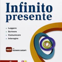 Infinito presente. Per le Scuole superiori.