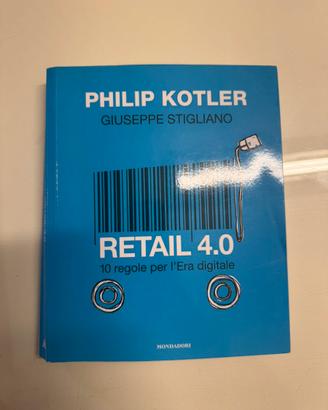 Retail 4.0 – Kotler e Stigliano - Mondadori