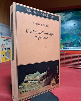 Ernst Jünger - Il libro dell'orologio a polvere