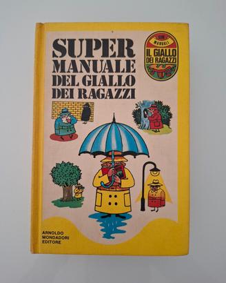Super Manuale del Giallo dei Ragazzi - Prima Ediz.