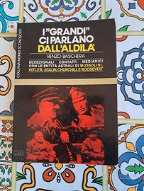 I grandi ci parlano dall'aldila '