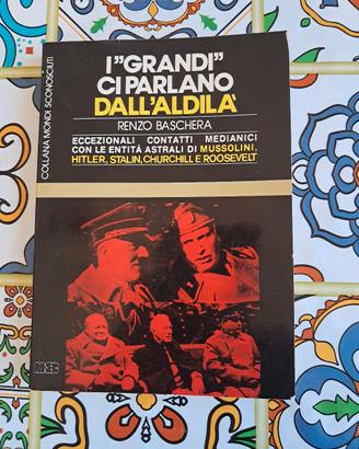 I grandi ci parlano dall'aldila '