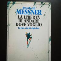 REINHOLD MESSNER -LA MIA VITA DA ALPINISTA