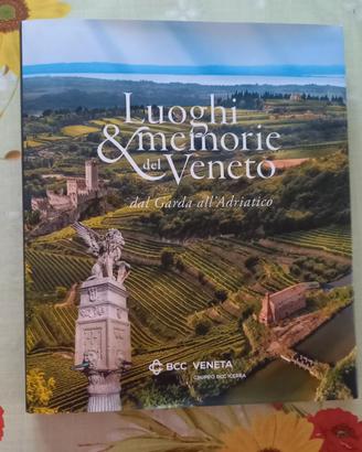 Luoghi e memorie del Veneto, dal Garda all'Adriati