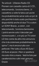 tv SONY Bravia + 1 tv LG + stereo Pioneer