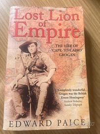 Edward Paice  Lost Lion of Empire