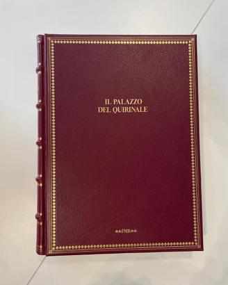 Il Palazzo del Quirinale- Edizione Pregio FMR