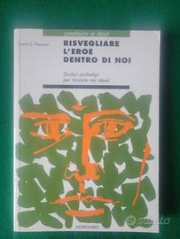 Risvegliare l'eroe dentro di noi,  Carol Pearson