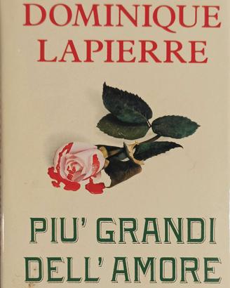 Più grandi dell'amore Dominique Lapierre