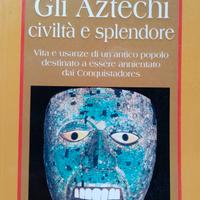 Gli Aztechi, civiltà e splendore-V. Von Hagen