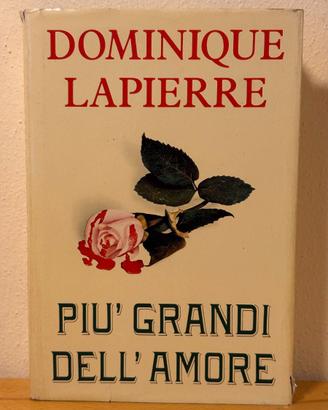 Più grandi dell’amore – Dominique Lapierre