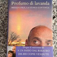 Profumo Di Lavanda. Medjugorje, Paolo Brosio, 1°