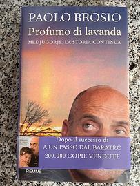 Profumo Di Lavanda. Medjugorje, Paolo Brosio, 1°