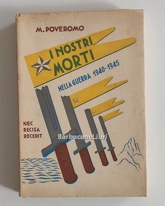 Poveromo I nostri morti nella guerra 1940-45