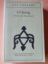 I Ching. Il Libro dei Mutamenti - Adelphi