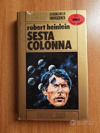 Robert Heinlein - Sesta Colonna, romanzo Cosmo Oro
