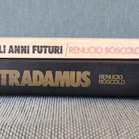 Nostradamus - Due libri di Renucio Boscolo
