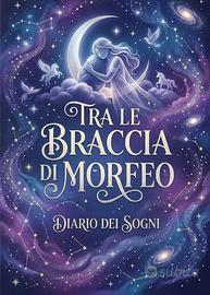 Tra le Braccia di Morfeo - Diario dei Sogni
