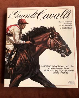 I grandi cavalli - M. Bongianni - 1983 - 1a ediz.