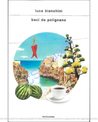 Baci da Polignano - Luca Bianchini
