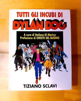 Tutti gli incubi di Dylan Dog - Stefano Di Marino