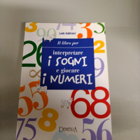 Il libro per interpretare i sogni e i numeri