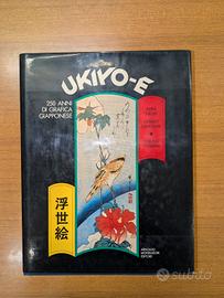 Ukiyo-E. 250 Anni di Grafica Giapponese.