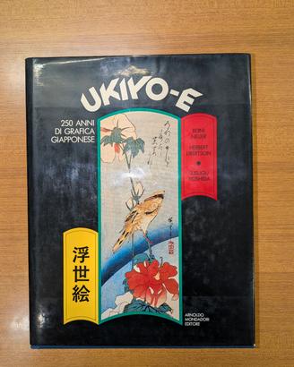 Ukiyo-E. 250 Anni di Grafica Giapponese.