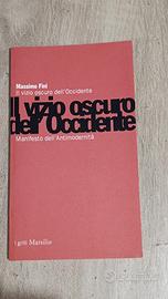 IL VIZIO OSCURO DELL'OCCIDENTE Massimo Fini