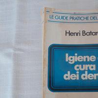 TITOLO  IGIENE E CURA DEI DENTI  DI HENRI BATAREC