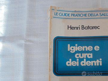TITOLO  IGIENE E CURA DEI DENTI  DI HENRI BATAREC