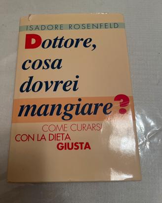 Libro Dottore, cosa dovrei mangiare