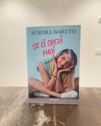 libro “Se ci credi puoi” di Aurora Baruto
