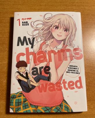 My charms are wasted