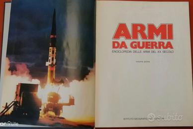 Enciclopedia  DeAgostini “Armi da guerra" volume 1