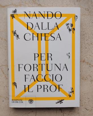 "Per fortuna faccio il prof" di Nando Dalla Chiesa