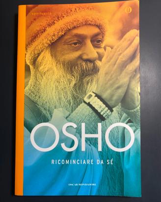 Libro nuovo Osho - Ricominciare da sè