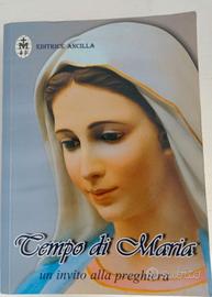 Tempo di Maria. Un invito alla preghiera