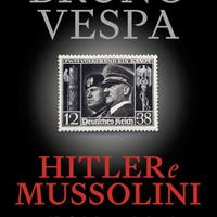 Hitler e Mussolini Bruno Vespa Mondadori Libro