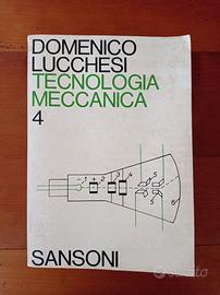Tecnologia meccanica 4 - Domenico Lucchesi (1977)
