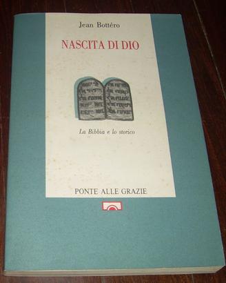 NASCITA DI DIO JEAN BOTTÉRO 1990 PRIMA EDIZIONE