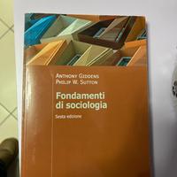 Manuale Fondamenti di Sociologia - Giddens e Sutto