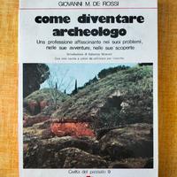 Come Diventare Archeologo, di G.M. De Rossi, 1979