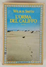 L’orma del califfo Wilbur Smith Ed.Longanesi, 1983