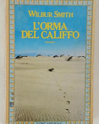 L’orma del califfo Wilbur Smith Ed.Longanesi, 1983