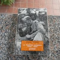 La nostra guerra 1940 - 1945 - Arrigo Petacco