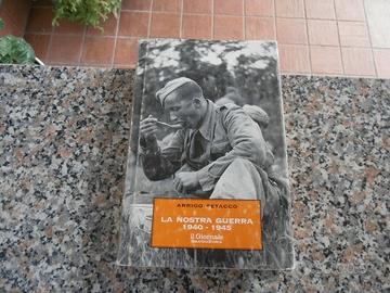 La nostra guerra 1940 - 1945 - Arrigo Petacco
