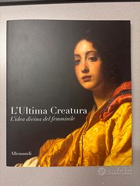 L’Ultima Creatura - Catalogo Mostra Illegio