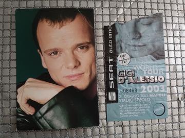 Autografo + Biglietto GIGI D'ALESSIO 21/06/2003